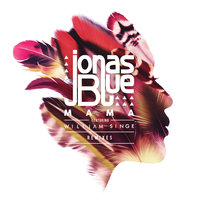 Mama - Jonas Blue, William Singe, Dzeko