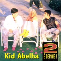 Amor por retribuição - Kid Abelha