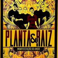 Amor e Paz - Planta e Raiz