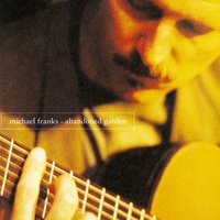 Abandoned Garden - Michael Franks
