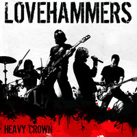 Heavy Crown - Lovehammers
