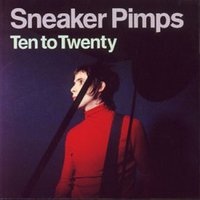 Ten to Twenty - Sneaker Pimps, Lee Jones