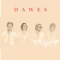 Love Is All I Am - Dawes