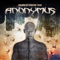 Envers et contre tous - Anonymus