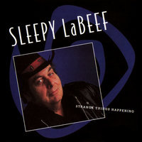 I'll Be There - Sleepy LaBeef