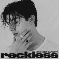 Reckless - Spencer Barnett