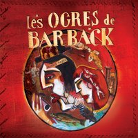 15 ans - Les Ogres De Barback