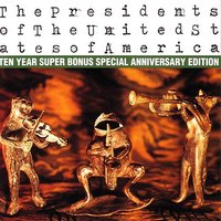 Kitty - The Presidents Of The United States Of America