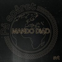 24 Hours from Tulsa - Mando Diao, Tommy Körberg
