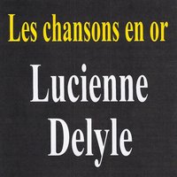 Des mensonges - Lucienne Delyle