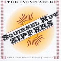 Plenty More - Squirrel Nut Zippers