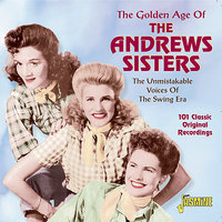 Don't Sit Under The Apple Tree (With Anyone Else But Me) - The Andrews Sisters, Harry James