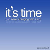 I'm Never Changing Who I Am - Gavin Mikhail