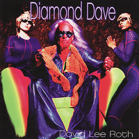 She's Looking Good - David Lee Roth, Scott Page, Ray Luzier