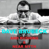 River, Stay 'way from My Door (From "Brubeck and Rushing") - Dave Brubeck