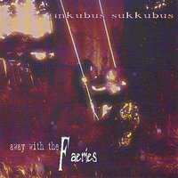 Come To Me (song of the water nymph) - Inkubus Sukkubus