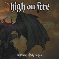 Blessed Black Wings - High On Fire
