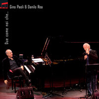 Fingere di te - Gino Paoli, Danilo Rea