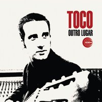 Outro Lugar - Tôco