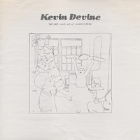 I Was Alive Back Then - Kevin Devine, Half Waif