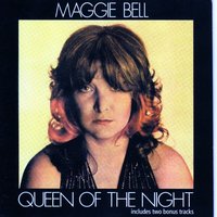 Queen Of The Night - Maggie Bell