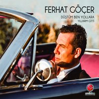 Yıllarım Gitti - Ferhat Göçer