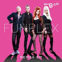 Funplex - The B-52's, Scissor Sisters