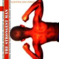 Strongest Man [Clean] - Rapper Big Pooh