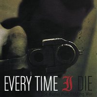Your Touch Versus Death - Every Time I Die