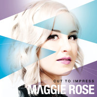 I Ain't Your Mama - Maggie Rose