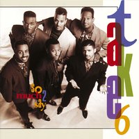 I Believe - Take 6