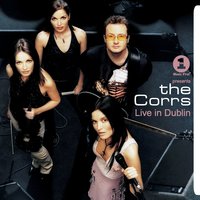 Only Love Can Break Your Heart - The Corrs
