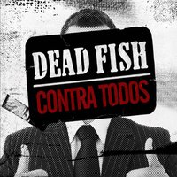 Piada Liberal - Dead Fish
