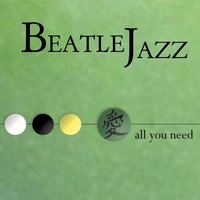 Beautiful Boy - Beatle Jazz