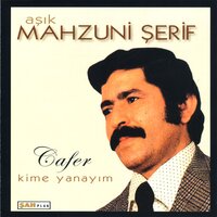 Kime Yanayım - Aşık Mahzuni Şerif