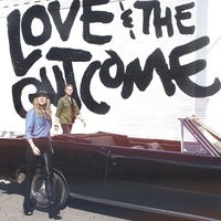 When We Love - Love & The Outcome