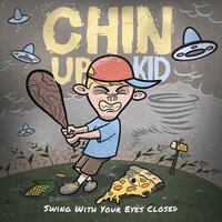 No Regrets - Chin Up, Kid