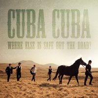 We Rode - Cuba Cuba
