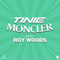 Moncler - Tinie Tempah, Roy Woods