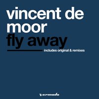 Fly Away - Vincent de Moor