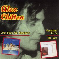 I've Had It - Alex Chilton