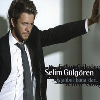 İstanbul Bana Dar - Selim Gülgören