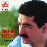 İnsanlar - İbrahim Tatlıses