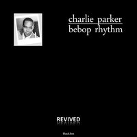 Be-Bop - Charlie Parker