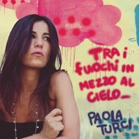 Lasciami credere - Paola Turci
