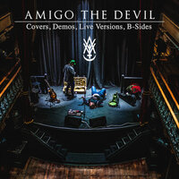 Waiting Around To Die - Amigo the Devil