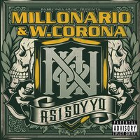 6 de la Mañana - Millonario, W. Corona