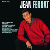 Toujours la même g… - Jean Ferrat