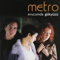 Çok Erken - Metro