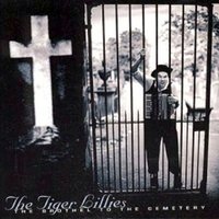 Gypsy Lament - The Tiger Lillies